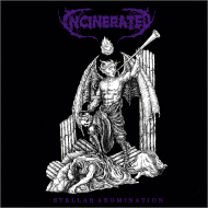 INCINERATED Stellar Abomination [CD]